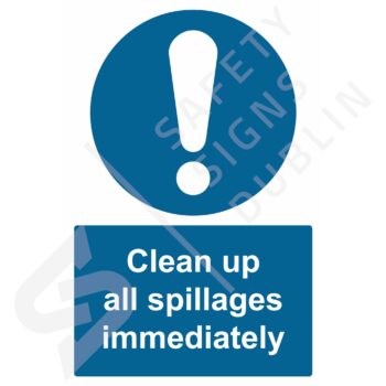 Sign - Clean-up-all-spillages-immediately-M5024