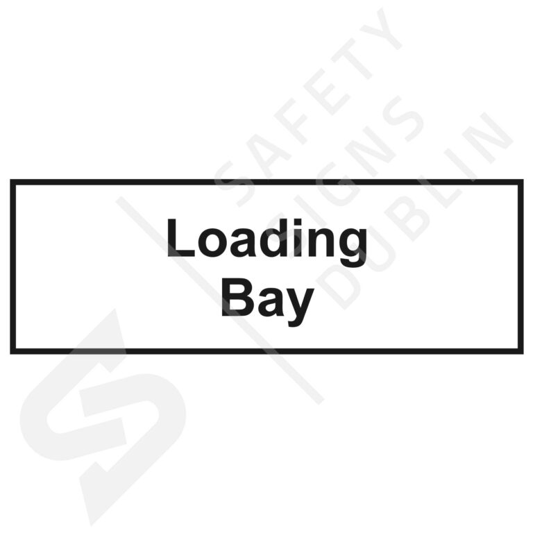 Loading Bay G4037 Safety Signs Dublin
