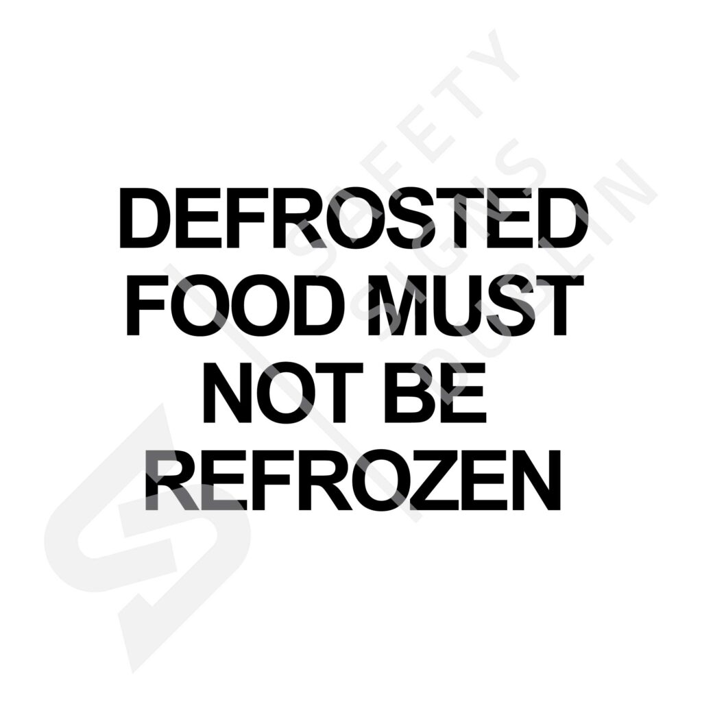Defrosted Food must not be refrozen G4068 Safety Signs Dublin