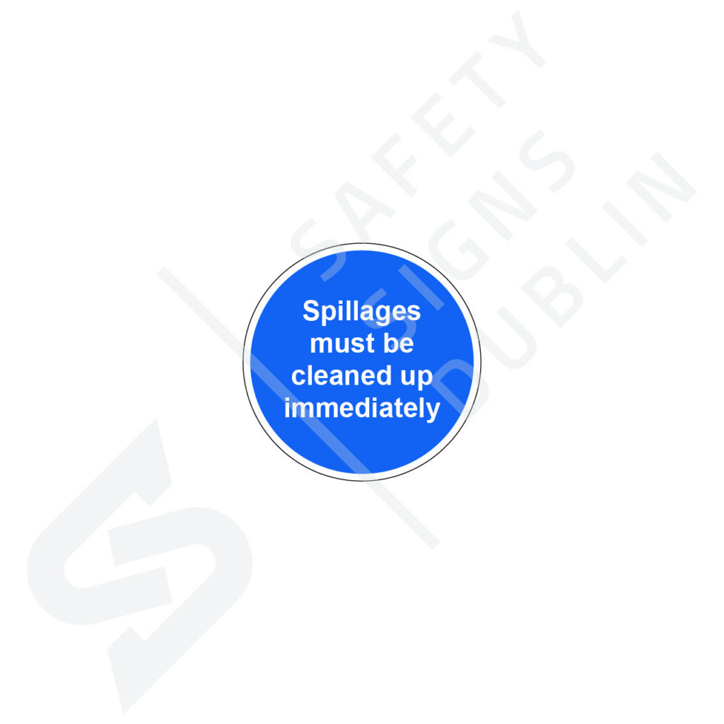 Sign - Spillages Cleaned Up Immediately (Circular) FS3115